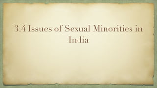 3
.
4
Issues of Sexual Minorities in
India
 