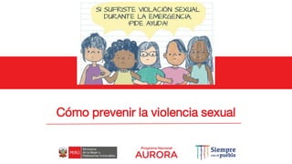 Cómo prevenir la violencia sexual
 