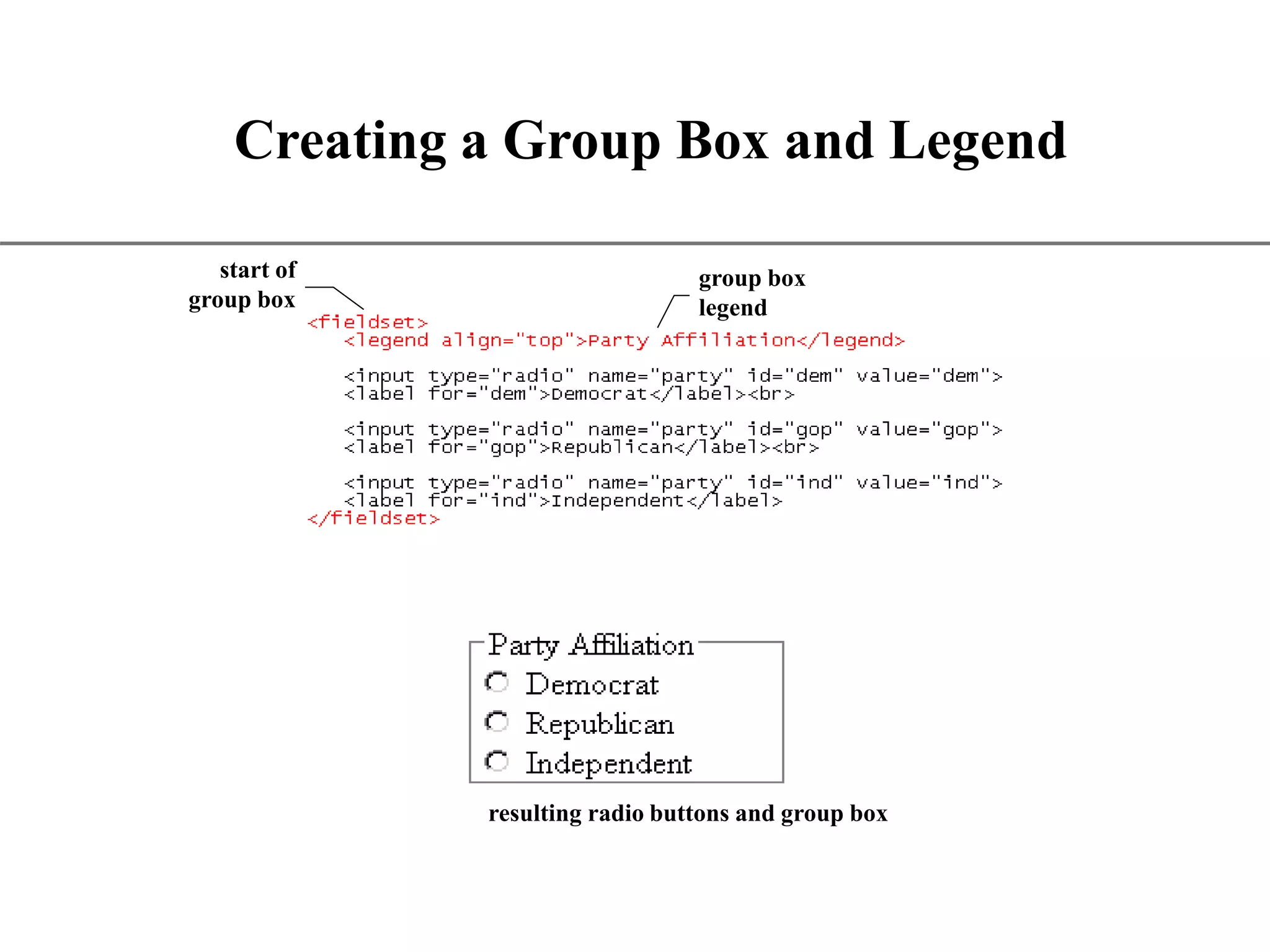 XP Creating a Group Box and Legend start of group box group box legend resulting radio buttons and group box 