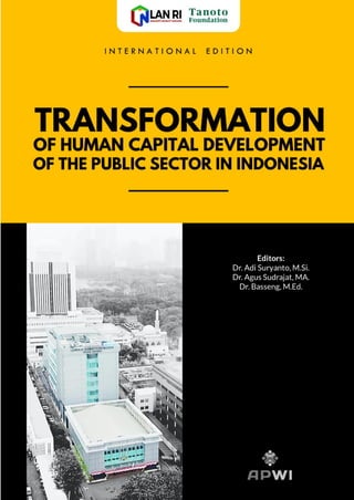 Transformation of Human Capital Development
of the Public Sector in Indonesia
1
 
