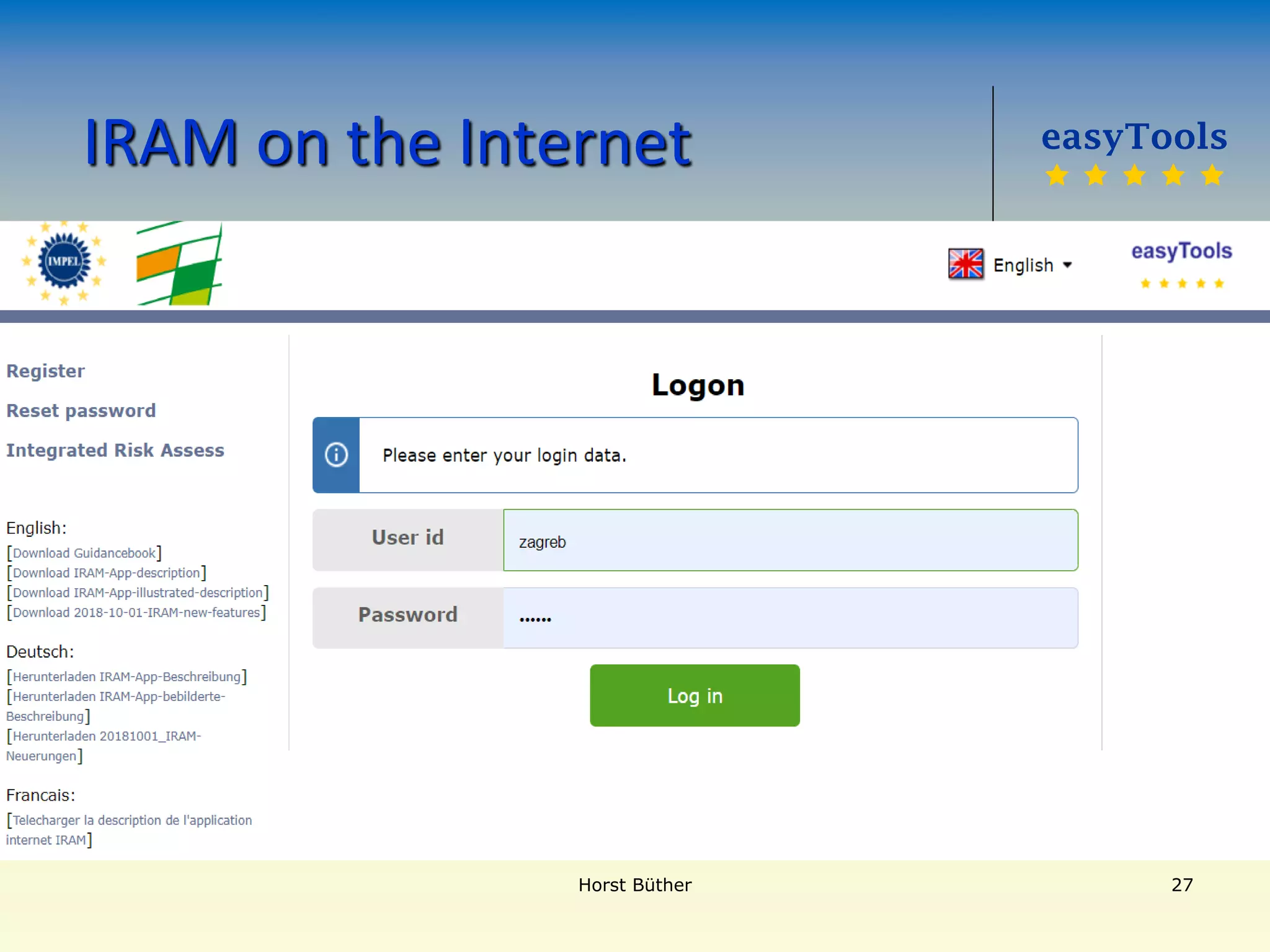 European Union Network for
the Implementation and Enforcement
of Environmental Law
IRAM on the Internet easyTools
    
Horst Büther 27
 