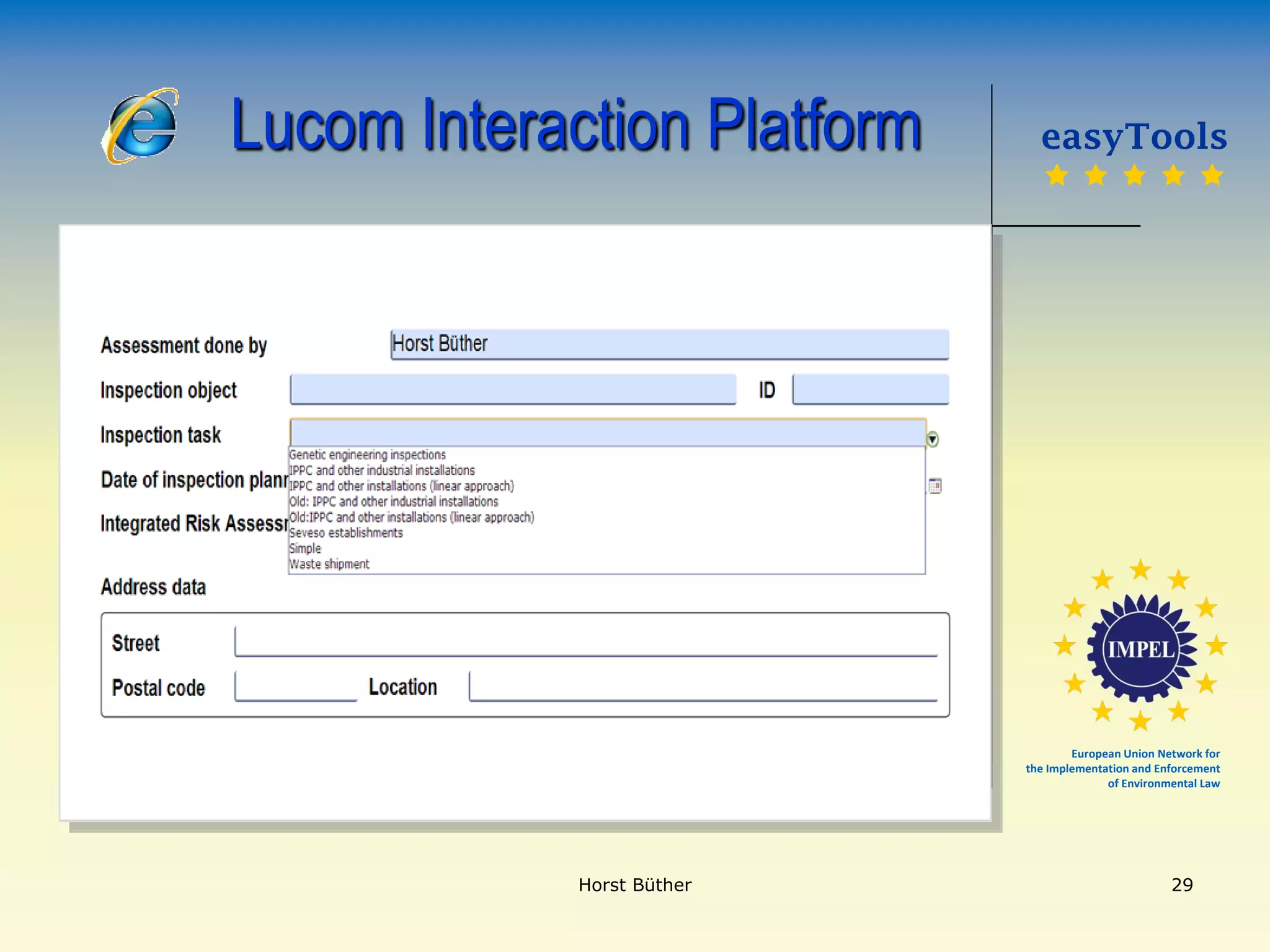 European Union Network for
the Implementation and Enforcement
of Environmental Law
easyTools
    
Lucom Interaction Platform
Horst Büther 29
 