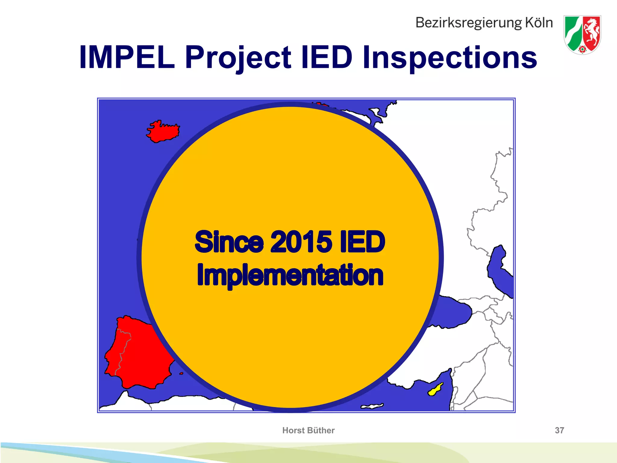 37
37
IMPEL Project IED Inspections
Horst Büther
 