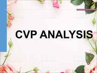 CVP ANALYSIS
2-1
 