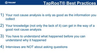 Taproot Analysis Example 3.TRIUMF_Failure_Investigation_Tool_Final_16_9.pptx