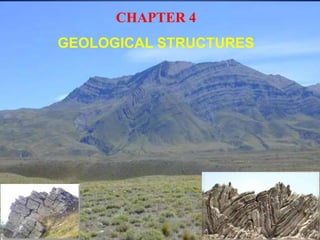 CHAPTER 4
GEOLOGICAL STRUCTURES
 