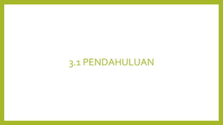 3.1 PENDAHULUAN
 
