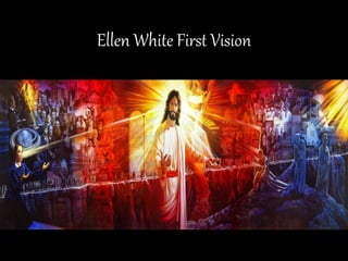 Ellen White First Vision
 
