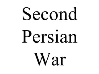 Second
Persian
War
 