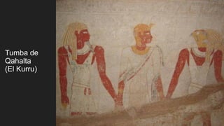 Tumba de
Qahalta
(El Kurru)
 