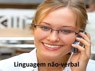 Linguagem não-verbal
 