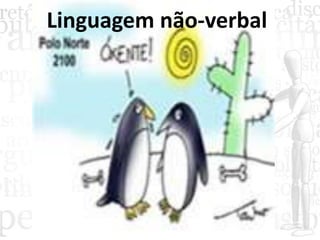 Linguagem não-verbal
 
