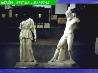 MIRÓN: ATENEA y MARSIAS
 
