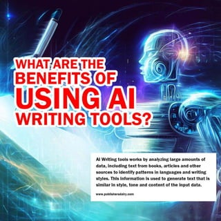 What are the benefits of using Ai Writing Tools?