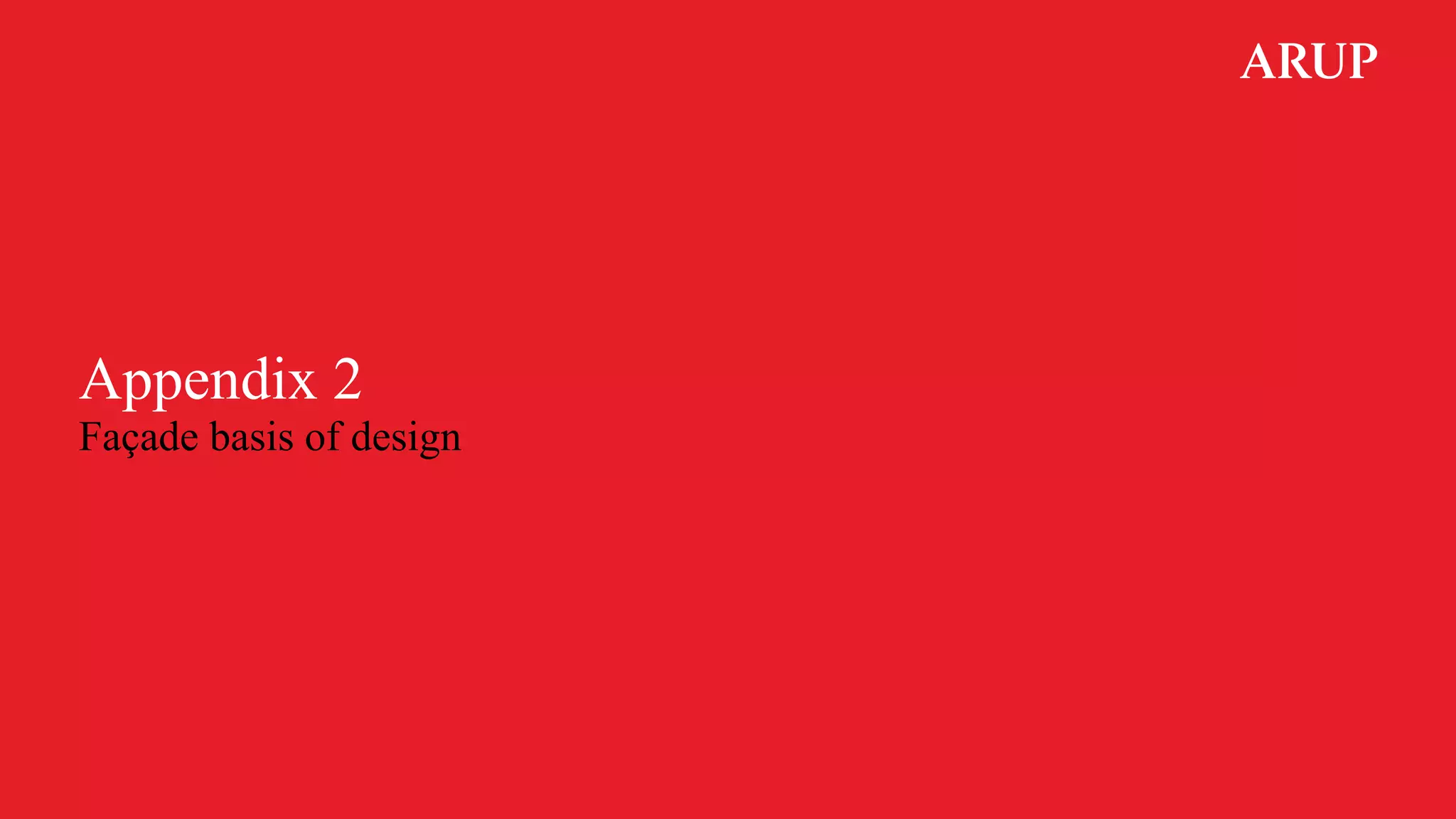 Appendix 2
Façade basis of design
 