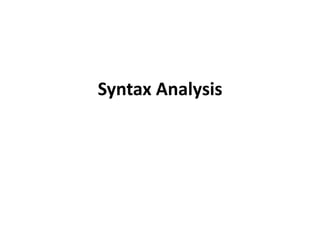 Syntax Analysis
 