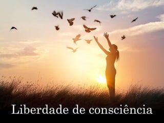 Liberdade de consciência
 