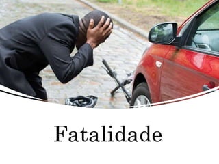 Fatalidade
 
