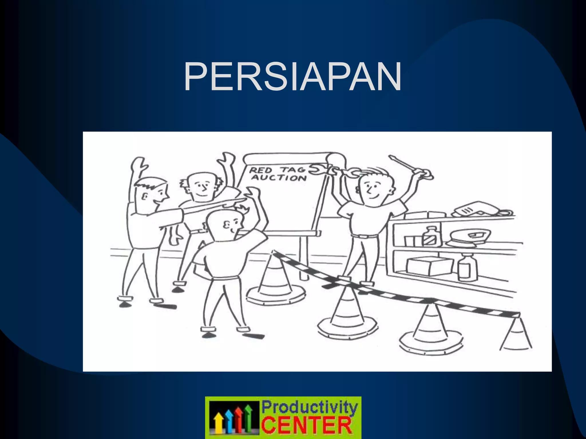 PERSIAPAN
 