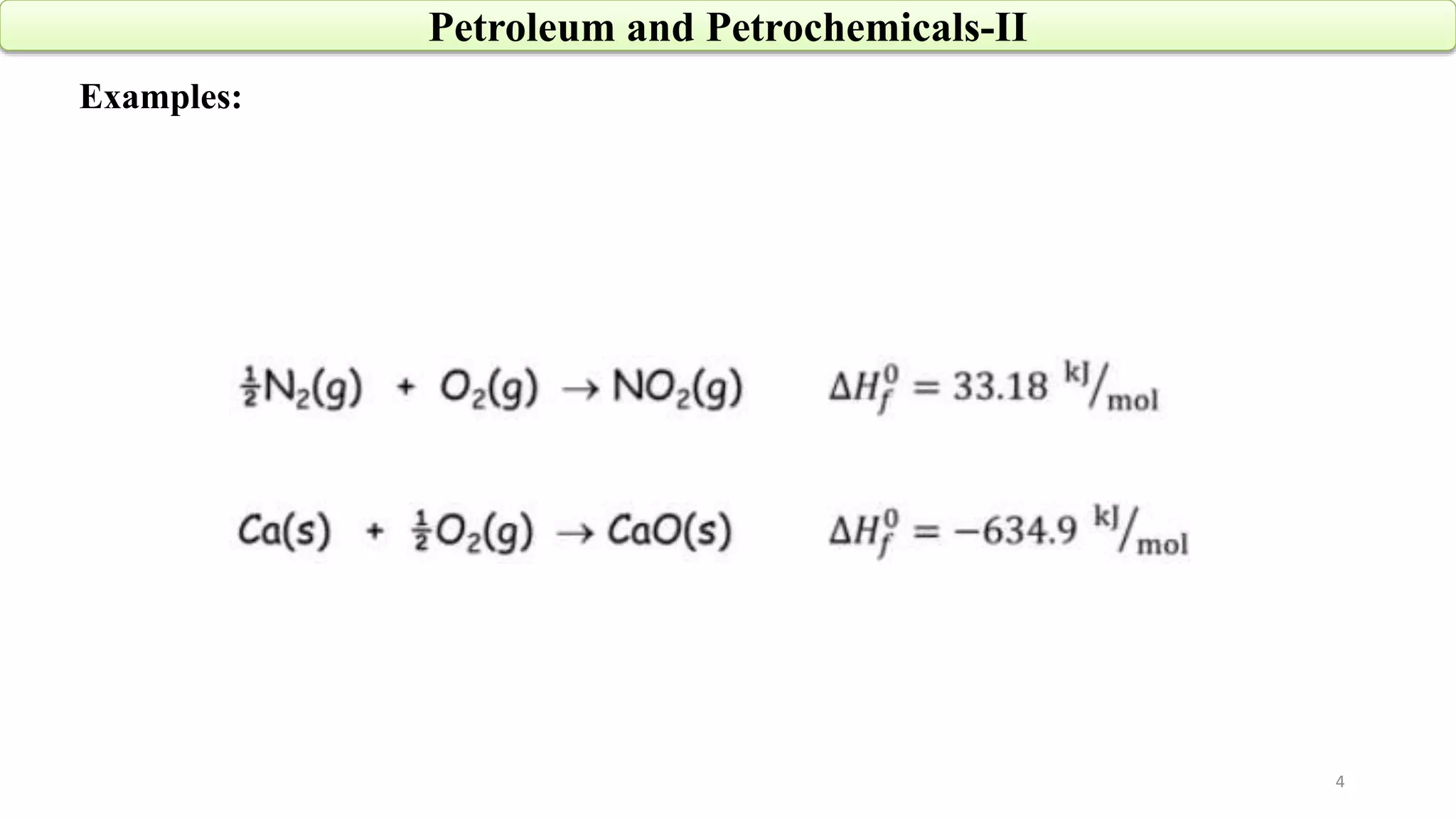 4
Petroleum and Petrochemicals-II
Examples: