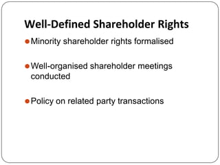 Well-Defined Shareholder Rights
⚫Minority shareholder rights formalised
⚫Well-organised shareholder meetings
conducted
⚫Policy on related party transactions
 
