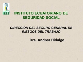 1
Dra. Andrea Hidalgo
 