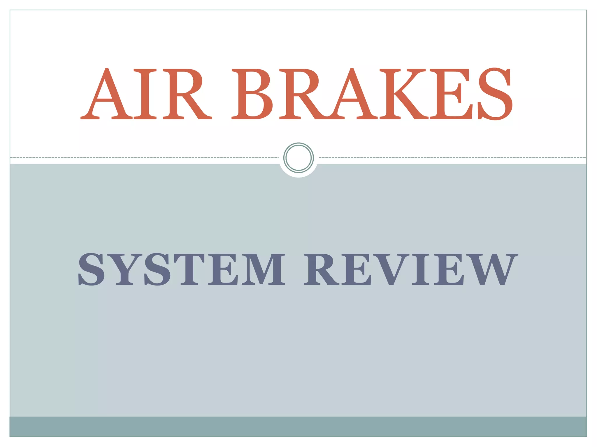 Air Brakes System Review | PPSX