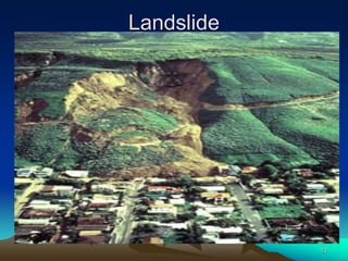 Landslide
13
 
