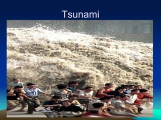 Tsunami
GN Mandal 16
 