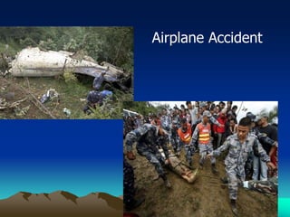 GN Mandal 18
Airplane Accident
 