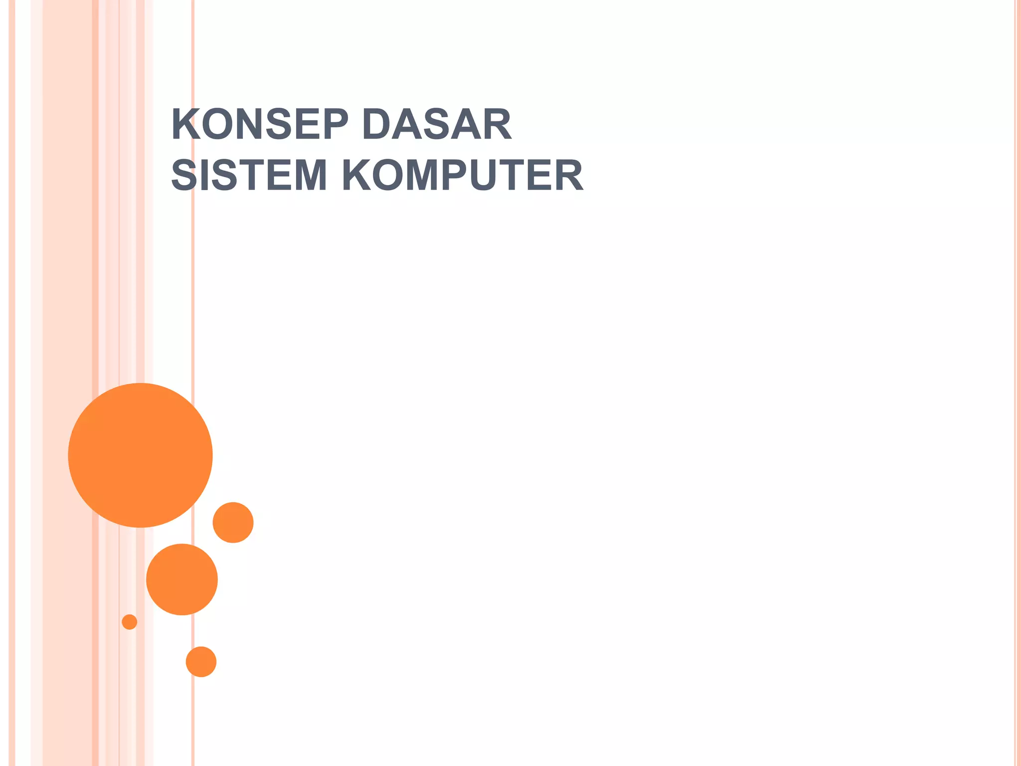 3. Konsep Dasar Sistem Komputer.ppt