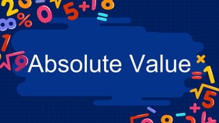 Absolute Value
 