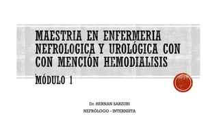 Dr. HERNAN SARZURI
NEFRÓLOGO - INTERNISTA
 