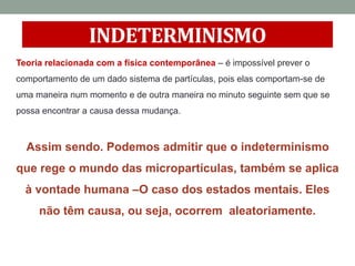 Indeterminismo 3. Determinismo e Liberdade da ação humana 2.pptx