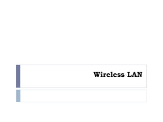 Wireless LAN
 