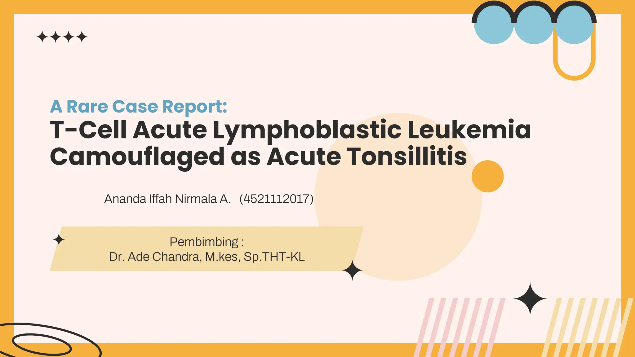 3. PPT JURNAL THT- T-Cell Acute Lymphoblastic Leukemia Camouflaged as ...