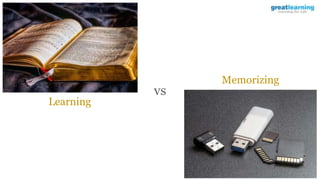 Learning
vs
Memorizing
 