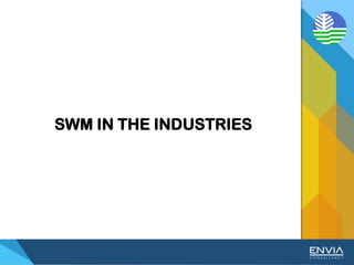 SWM IN THE INDUSTRIES
 