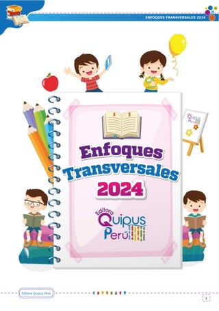 ENFOQUES TRANSVERSALES 2024
1
Editora Quipus Perú
 