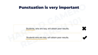 Punctuation is very important
Students, who are lazy, will obtain poor results.
Students who are lazy, will obtain poor results.
 