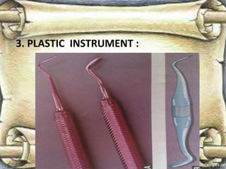 3. PLASTIC INSTRUMENT :
 