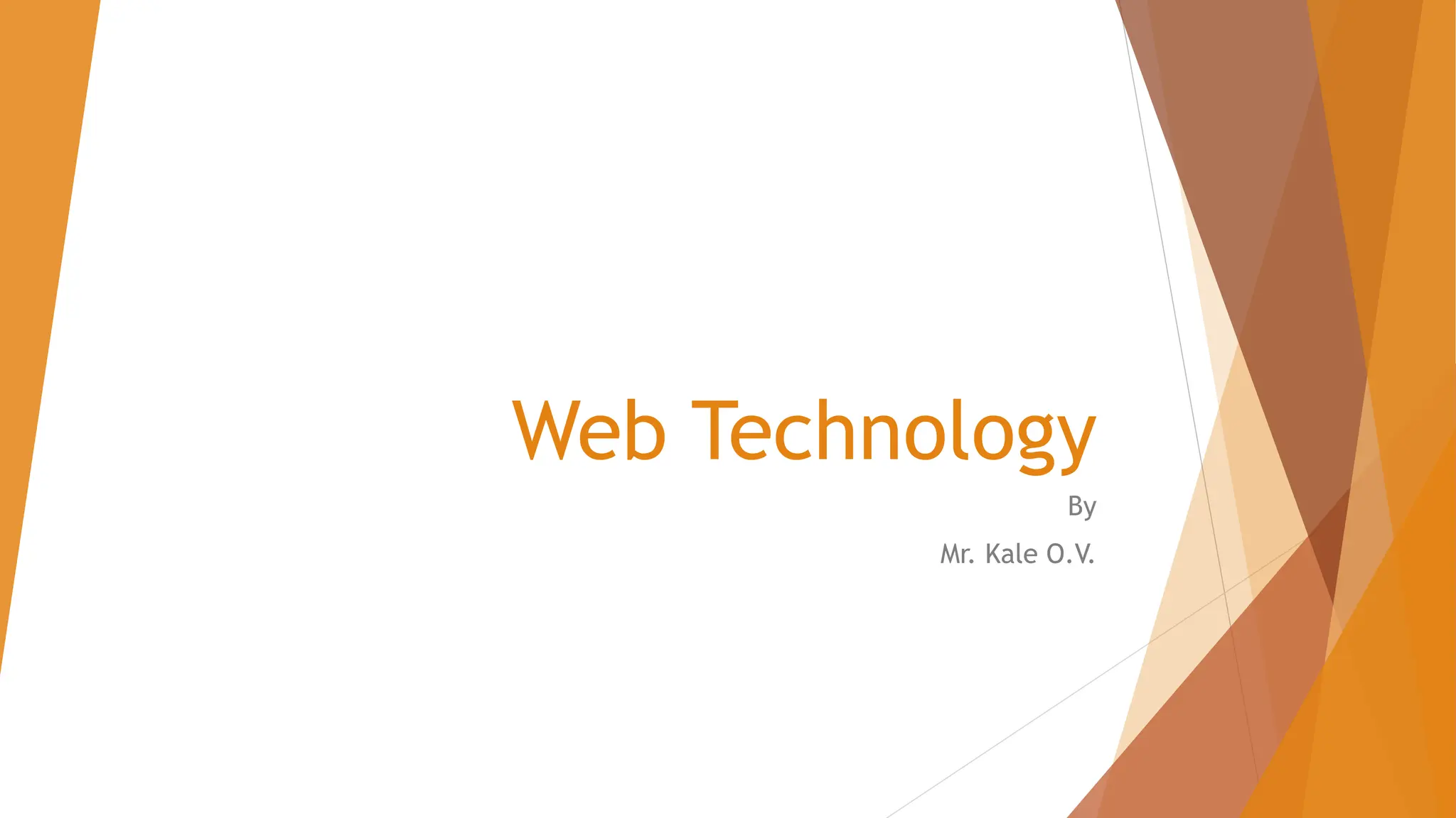 Web Technology By Mr. Kale O.V. 