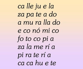 ca lle ju e la
za pa te a do
a mu ra lla do
e co nó mi co
fo to co pi a
za la me rí a
pi ra te rí a
ca ca hu e te
 