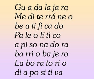 Gu a da la ja ra
Me di te rrá ne o
be a ti fi ca do
Pa le o lí ti co
a pi so na do ra
ba rri o ba je ro
La bo ra to ri o
di a po si ti va
 