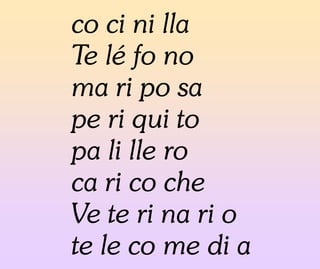 co ci ni lla
Te lé fo no
ma ri po sa
pe ri qui to
pa li lle ro
ca ri co che
Ve te ri na ri o
te le co me di a
 