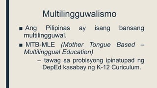 Buod ng Monolingguwalismo sa karimlan ng Pilipinas | PPTX