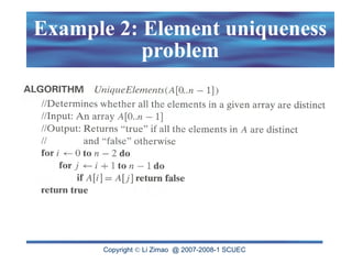 Copyright  Li Zimao @ 2007-2008-1 SCUEC
Example 2: Element uniqueness
problem
 