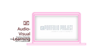 Audio-
Visual
Learning
Courtesy of Youtube:
https://www.youtube.com/w
atch?v=xvqBORISA5k
 