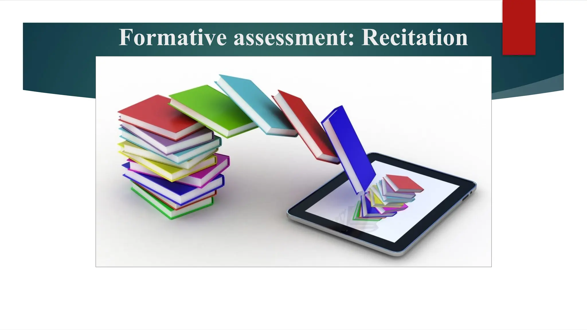 Formative assessment: Recitation
 