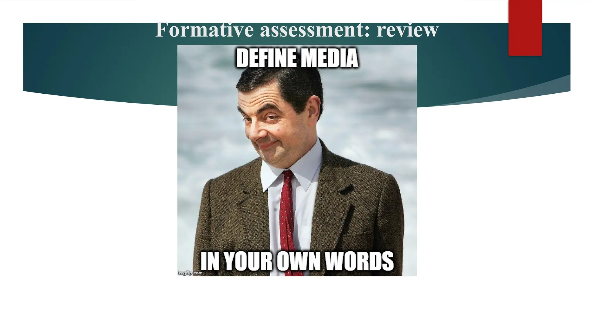 Formative assessment: review
 